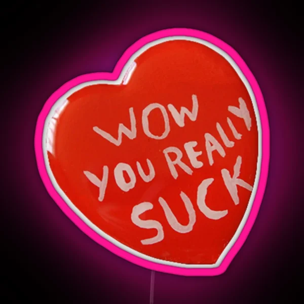 You Suck RGB Neon Sign