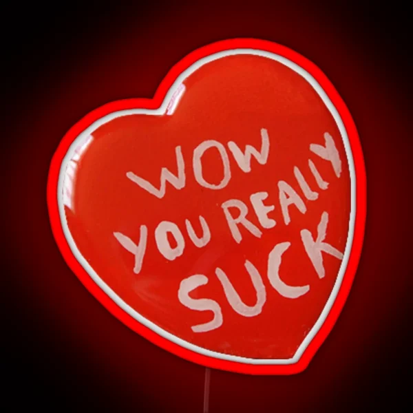 You Suck RGB Neon Sign