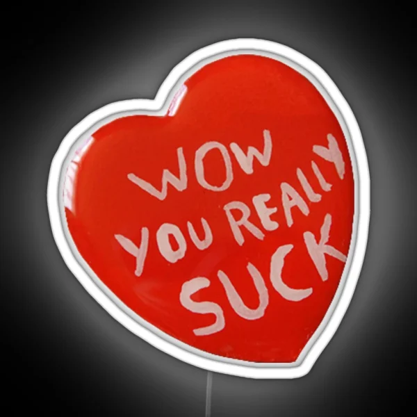 You Suck RGB Neon Sign