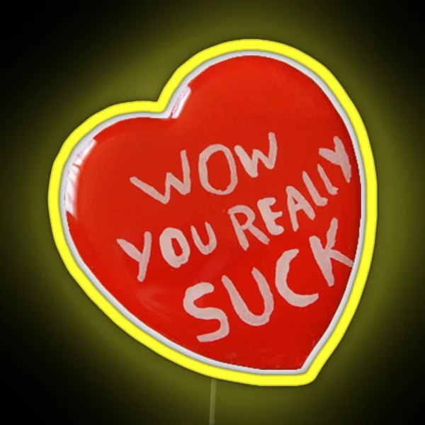 You Suck RGB Neon Sign