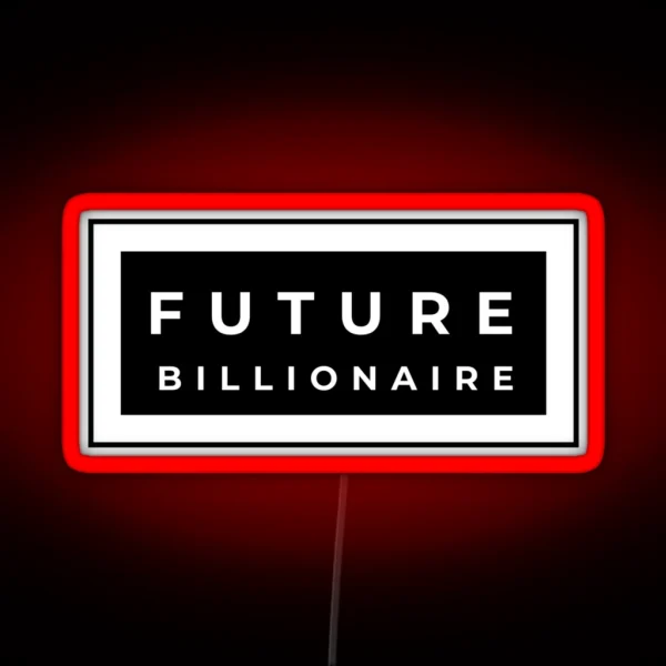 Young Aim High Call Me Future Billionaire LITE RGB Neon Sign