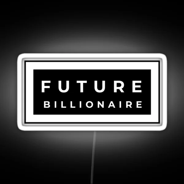 Young Aim High Call Me Future Billionaire LITE RGB Neon Sign