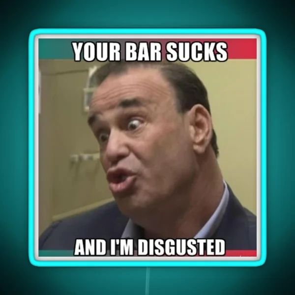 Your Bar Sucks Bar Rescue RGB Neon Sign