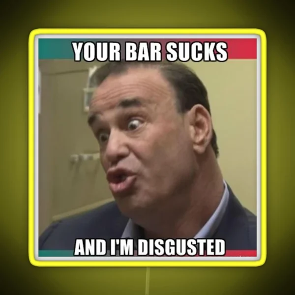 Your Bar Sucks Bar Rescue RGB Neon Sign