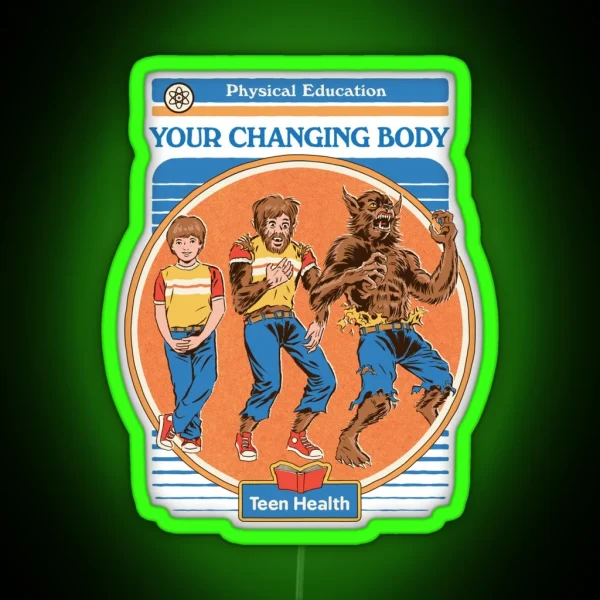 Your Changing Body RGB Neon Sign