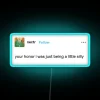 Vintage style RGB neon sign saying 'Your Honor I Was' slogan