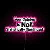 RGB Neon Sign Displaying Humorous Data Analysis and Statistics Concept