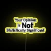 Neon Sign with RGB Colors for Humorous Statistical Data Commentary Displays