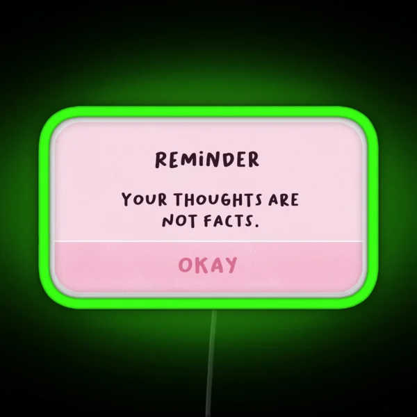 Your Thoughts Are Not Facts RGB Neon Sign