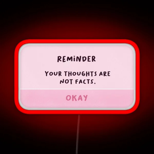 Your Thoughts Are Not Facts RGB Neon Sign