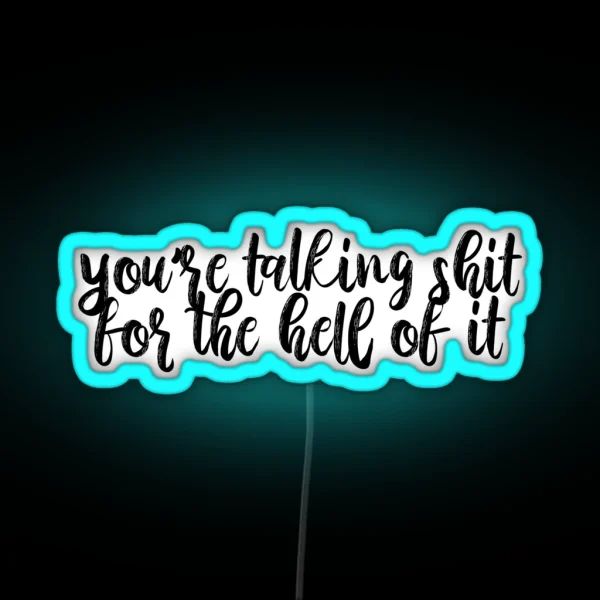 Youre Talking Shit For The Hell Of It Karma Lyrics Taylor Swift RGB Neon Sign