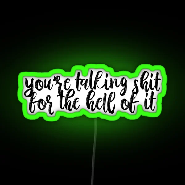 Youre Talking Shit For The Hell Of It Karma Lyrics Taylor Swift RGB Neon Sign