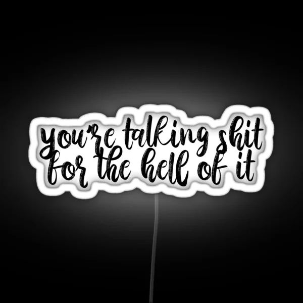 Youre Talking Shit For The Hell Of It Karma Lyrics Taylor Swift RGB Neon Sign