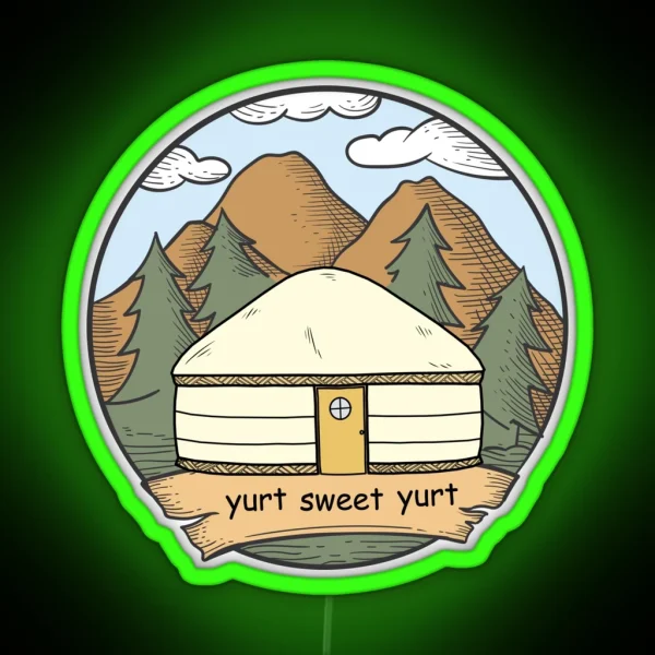 Yurt Sweet Yurt RGB Neon Sign