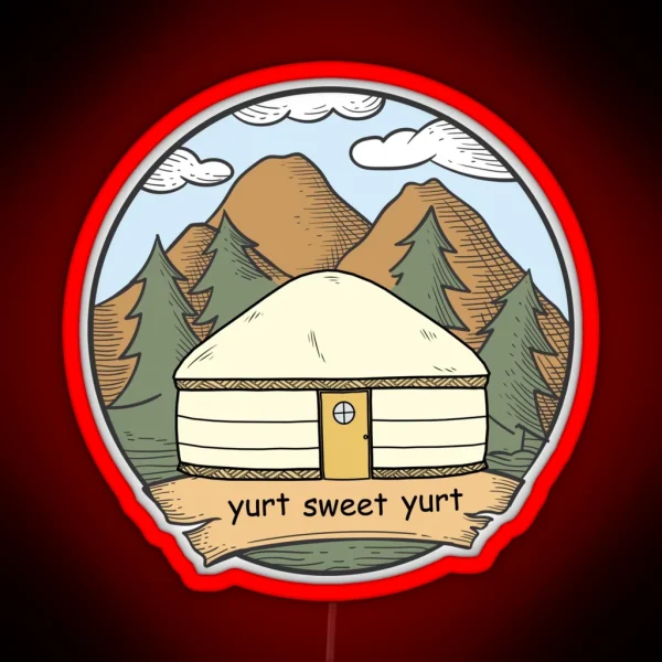 Yurt Sweet Yurt RGB Neon Sign
