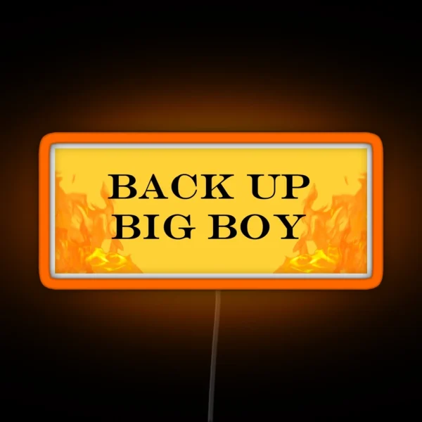 Back Up Big Boy RGB Neon Sign