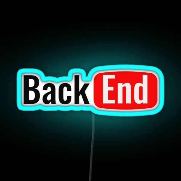 Backend Developer Back End Youtube RGB Neon Sign