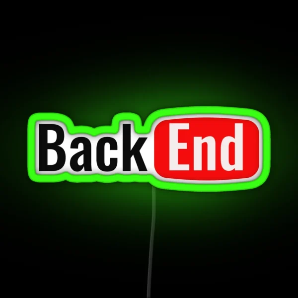 Backend Developer Back End Youtube RGB Neon Sign