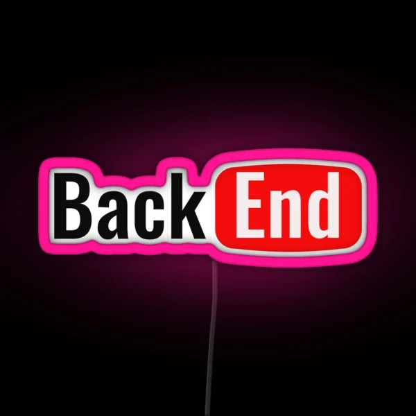 Backend Developer Back End Youtube RGB Neon Sign