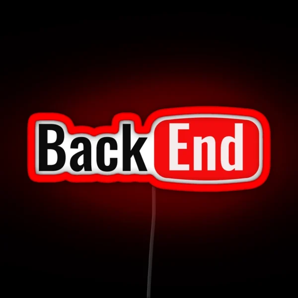 Backend Developer Back End Youtube RGB Neon Sign