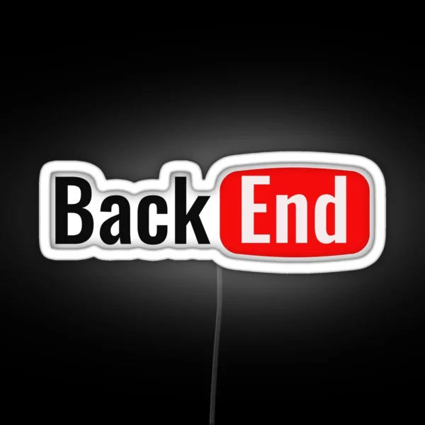 Backend Developer Back End Youtube RGB Neon Sign