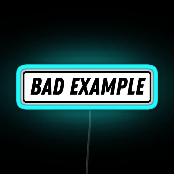 Bad Example Cool Motorcycle Or Funny Helmet Led And Bikers Gifts Led RGB Neon Sign