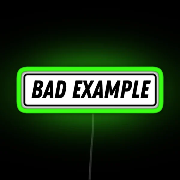 Bad Example Cool Motorcycle Or Funny Helmet Led And Bikers Gifts Led RGB Neon Sign