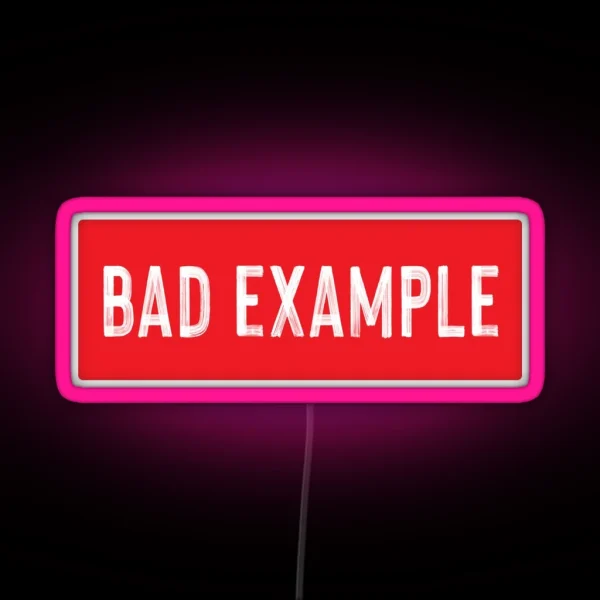 Bad Example Cool Motorcycle Or Funny Helmet Led And Bikers Gifts RGB Neon Sign