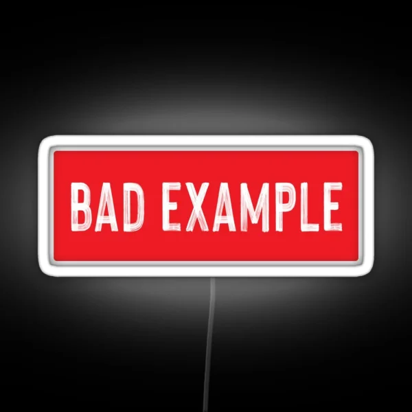 Bad Example Cool Motorcycle Or Funny Helmet Led And Bikers Gifts RGB Neon Sign