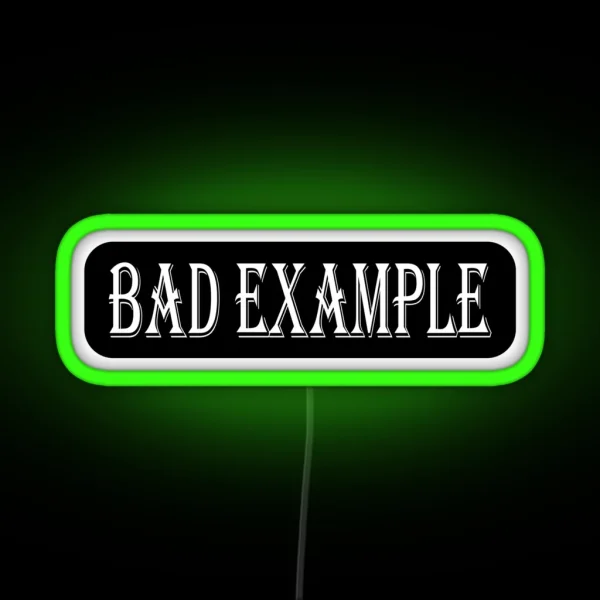 Bad Example Essential Led RGB Neon Sign