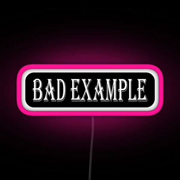 Bad Example Essential Led RGB Neon Sign