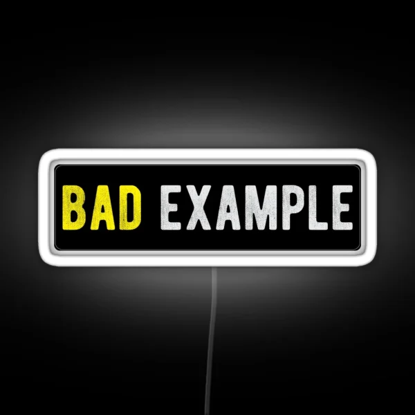 Bad Example Funny Motorcycle Or Biker Helmet Design RGB Neon Sign