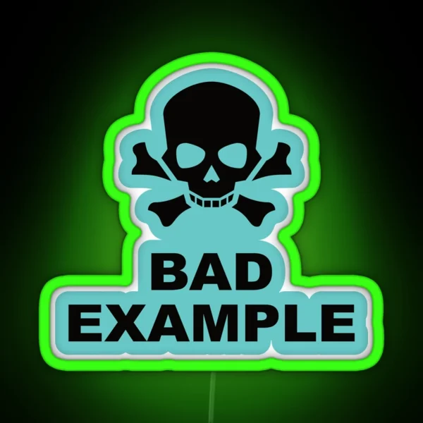 BAD EXAMPLE RGB Neon Sign