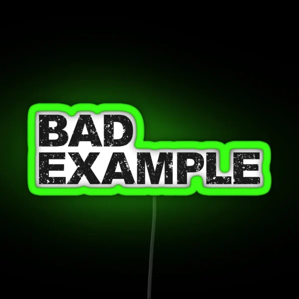 Bad Example RGB Neon Sign