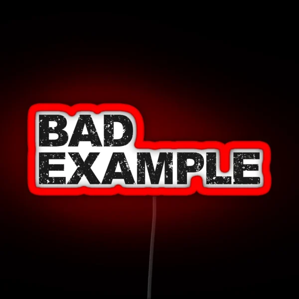 Bad Example RGB Neon Sign