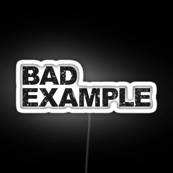 Bad Example RGB Neon Sign