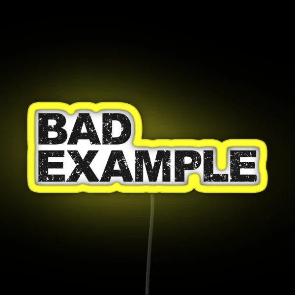 Bad Example RGB Neon Sign