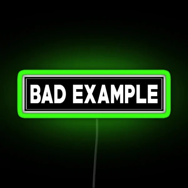 Bad Example RGB Neon Sign