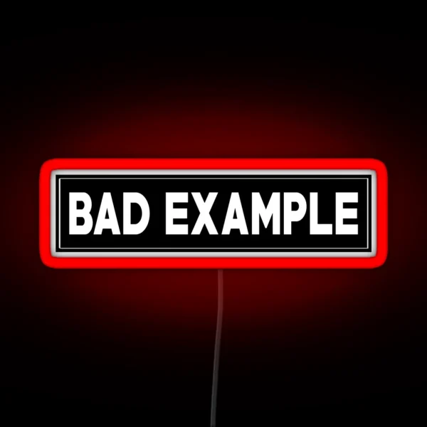 Bad Example RGB Neon Sign