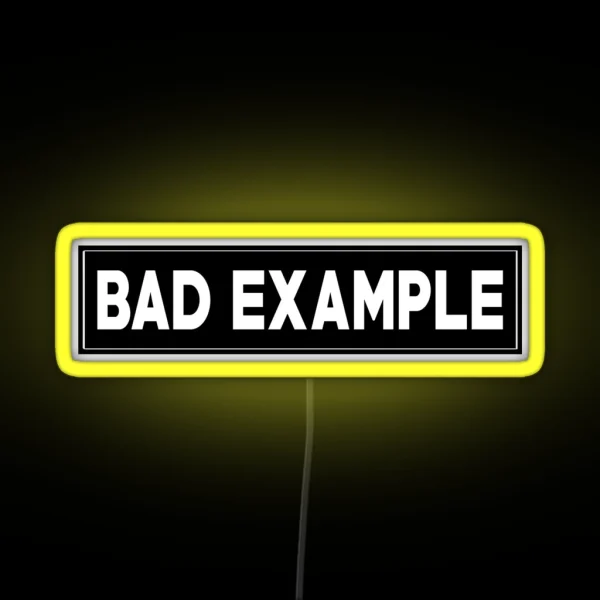 Bad Example RGB Neon Sign