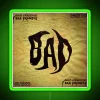 Bad Is What You Want BAD Example RGB Neon Sign - Image 3