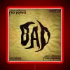 Bad Is What You Want BAD Example RGB Neon Sign