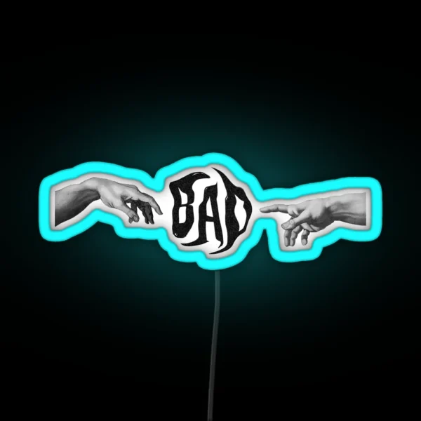 BAD Touch Of GOD RGB Neon Sign