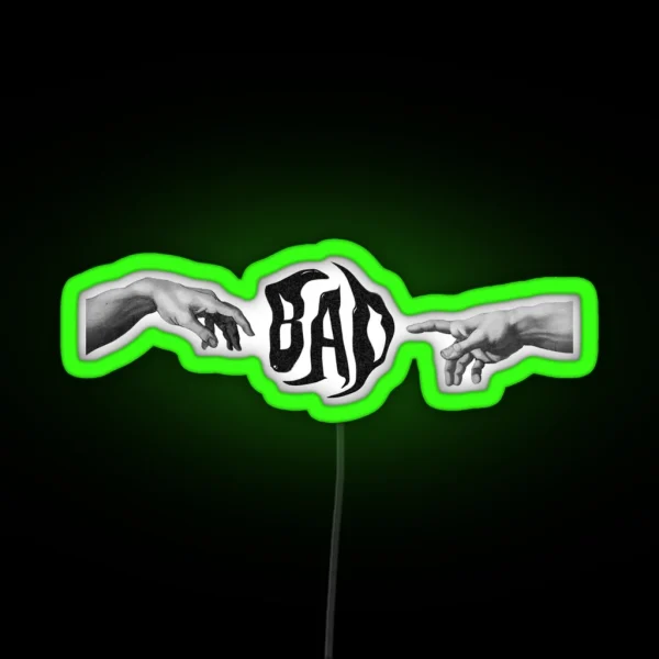 BAD Touch Of GOD RGB Neon Sign