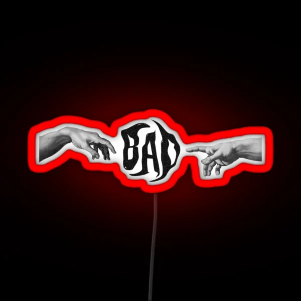 BAD Touch Of GOD RGB Neon Sign