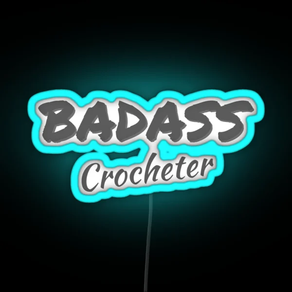 Badass Crocheter RGB Neon Sign