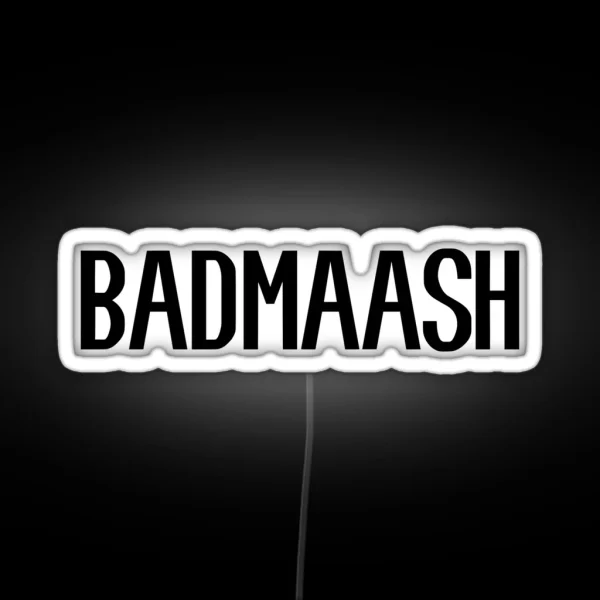Badmaash Desi And Bollywood Sarcastic Humor Gift RGB Neon Sign