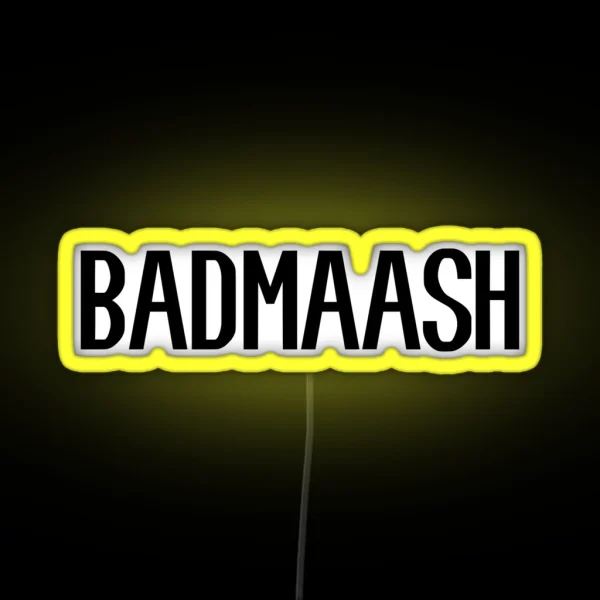 Badmaash Desi And Bollywood Sarcastic Humor Gift RGB Neon Sign