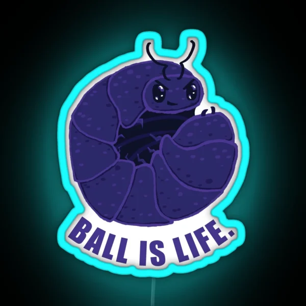 Ball Is Life Rolliepolie RGB Neon Sign