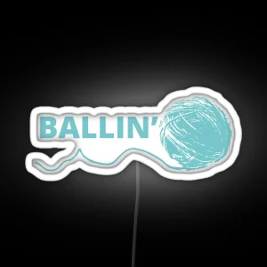 Ballin RGB Neon Sign